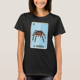 La Tarantula Mexican Slang Lottery Bingo Cards T-Shirt