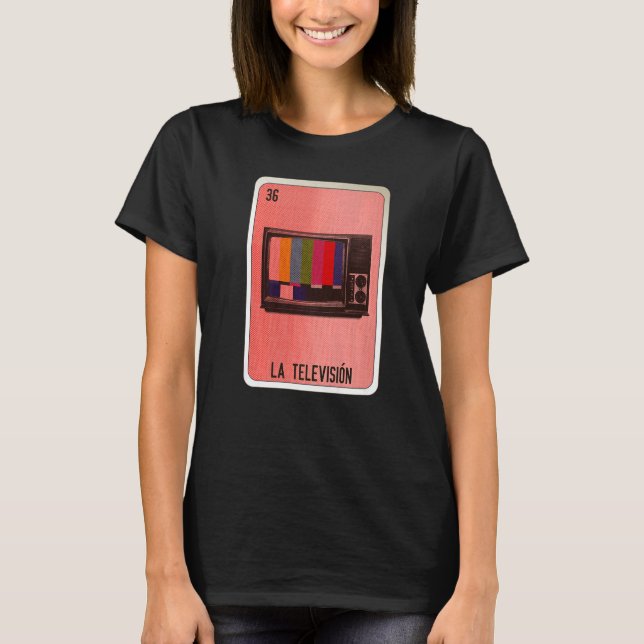 La Television Mexican Slang Lottery Bingo Cards   T-Shirt (Front)