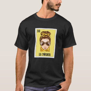 La Toxica Mexican Lottery, Bingo Card Game T-Shirt