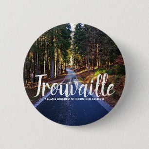 "La Trouvaille" 6 Cm Round Badge