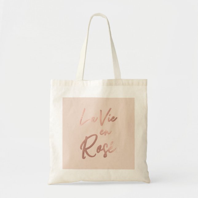 La Vie en Rose French Quote Rose Gold Pink Tote Bag (Front)
