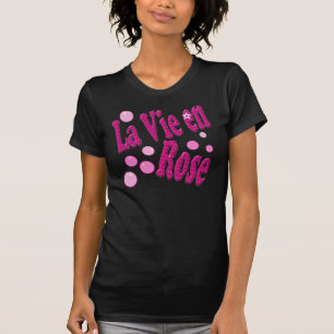 La Vie en Rose T-Shirt
