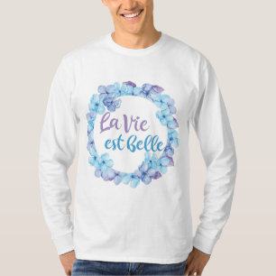 La Vie Est Belle French T-Shirt