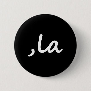 La Vote Kamala Harris For President 2024 Election  6 Cm Round Badge
