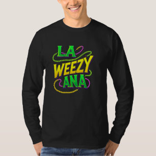 La Weezy Ana Beads Louisiana New Orleans Mardi Gra T-Shirt