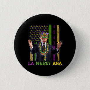 La Weezy Ana Funny Mardi Gras 2025 6 Cm Round Badge