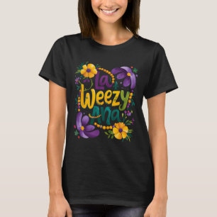 La Weezy Ana Mardi Gras Costume New Orleans  T-Shirt