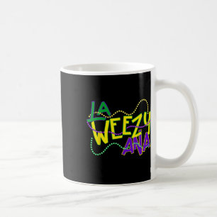 La Weezy Ana Mardi Gras Louisiana Fat Tuesday New Coffee Mug