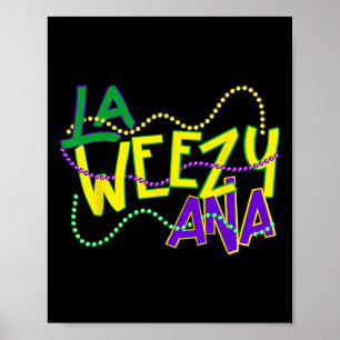 La Weezy Ana Mardi Gras Louisiana Fat Tuesday New Poster