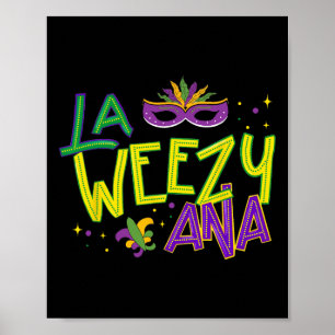 La Weezy Ana Mardi Gras Louisiana Fat Tuesday New  Poster