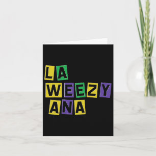 La Weezy Ana Mardi Gras Louisiana La Weezy Ana Car Card