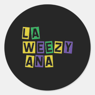 La Weezy Ana Mardi Gras Louisiana La Weezy Ana Car Classic Round Sticker