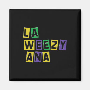 La Weezy Ana Mardi Gras Louisiana La Weezy Ana Car Magnet