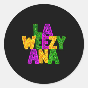 La weezy ana mardi gras louisiana new orleansLa we Classic Round Sticker