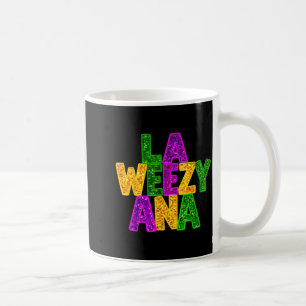 La weezy ana mardi gras louisiana new orleansLa we Coffee Mug