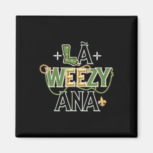 La Weezy Ana Mardi Gras Magnet