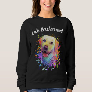 Lab Assistant Labrador Retriever Dog Breed Humor Sweatshirt
