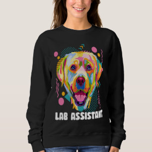 Lab Assistant Labrador Retriever Dog Breed Humor Sweatshirt