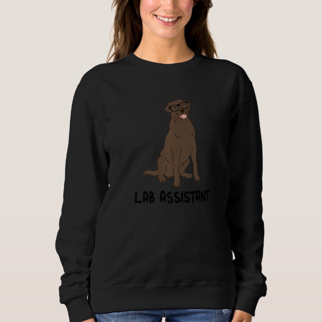 Lab Assistant Nerdy Chocolate Labrador Retriever Sweatshirt (Front)