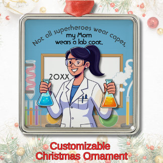 Lab Coat Wearing Mum Is A Superhero Metal Ornament