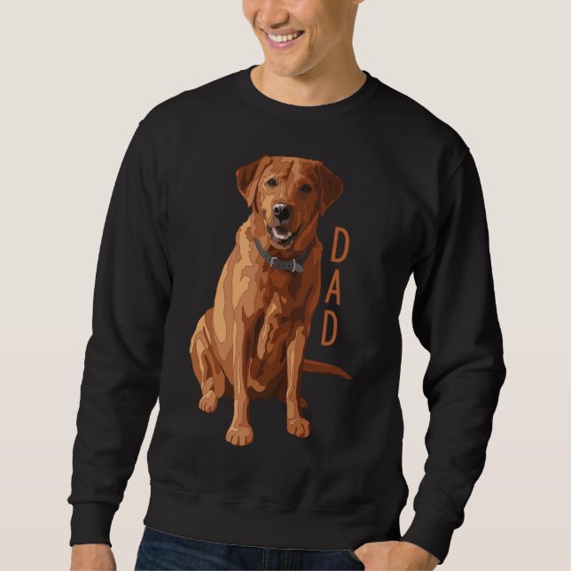 Lab Dad Fox Red Labrador Retriever Dog Sweatshirt (Front)