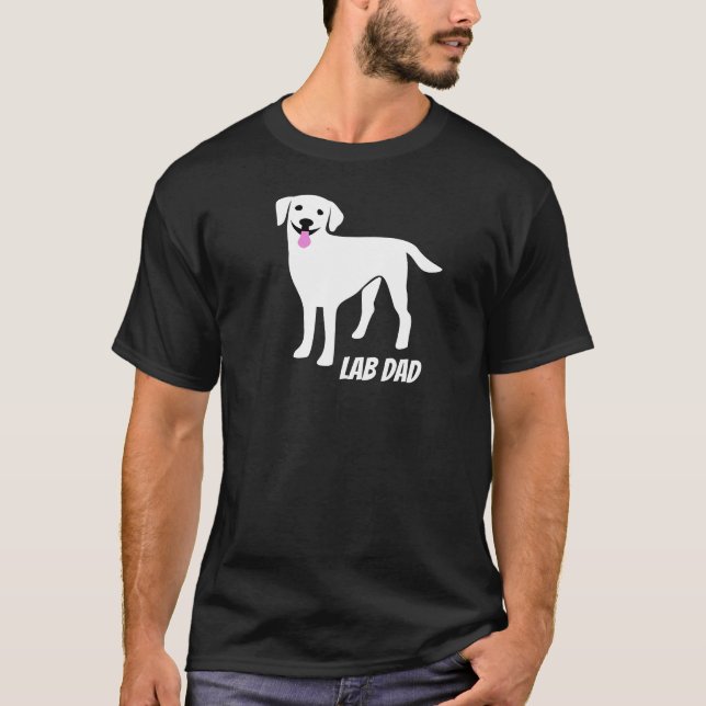 Lab Dad Labrador Retriever Owner T-Shirt (Front)