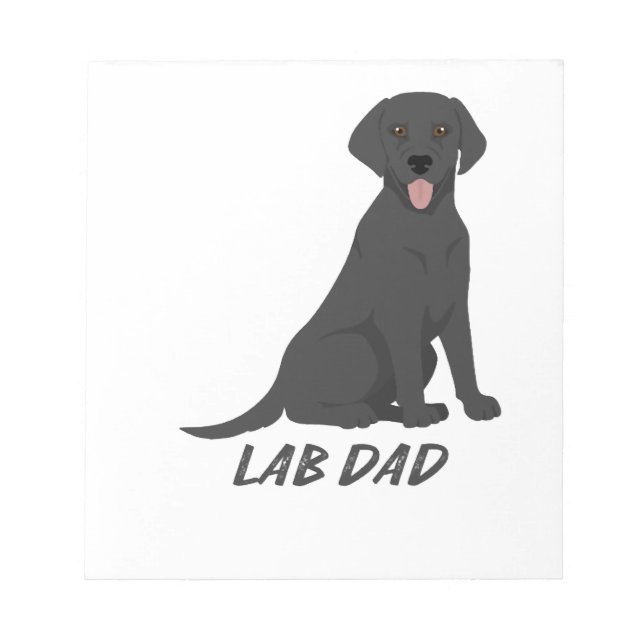 Lab Dad � Proud Labrador Retriever Dog Owner Notepad (Front)