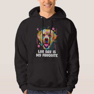 Lab Day Is My Favorite Labrador Retriever Dog Bre Hoodie