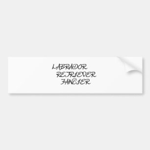 lab fancier bumper sticker