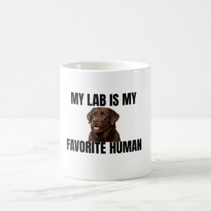 Lab is My Favorite Human Coffee Mug