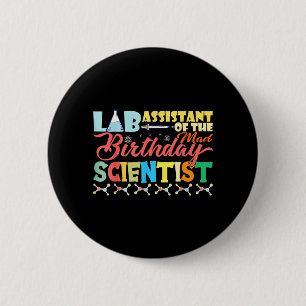 Lab Istant Of The Mad Birthday Scientist Themed 6 Cm Round Badge