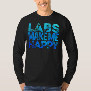 Lab Make Me Happy Labrador Retriever Lab T-Shirt