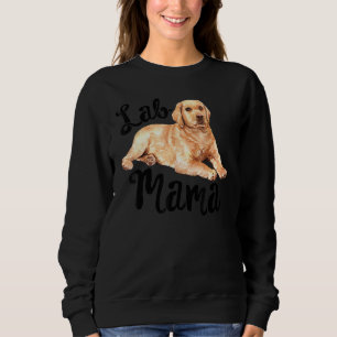 Lab Mama Labrador Retriever Dog Mum Rescue Women M Sweatshirt