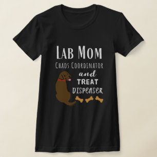 Lab Mom chaos coordinator Chocolate Labrador T-Shirt