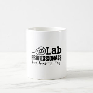 Lab Professionals Save Lives Laboratory Tech Gift Coffee Mug
