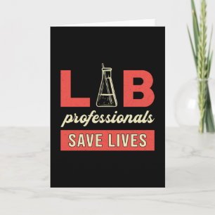 Lab Professionals Save Lives Laboratory Technician Card