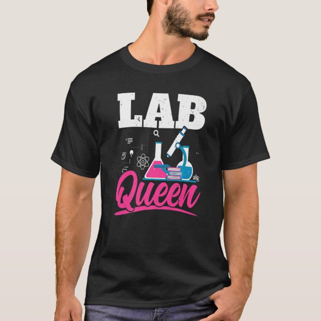 Lab Queen Biologist Science Teacher Biology Major T-Shirt (Front)