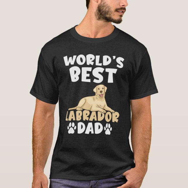 Lab Retriever Worlds Best Labrador Dad T-Shirt (Front)