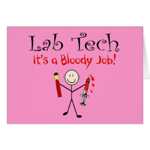Lab Tech "It's a Bloody Job"