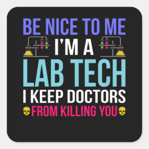 Lab Tech keeping doctors away Laboratory Pun Square Sticker