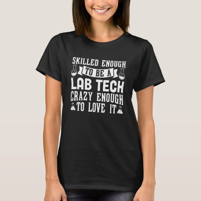 Lab Tech Laboratory medical lab lab week computer  T-Shirt (Front)