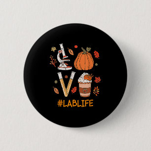 Lab Tech Laboratory Scientist Fall Pumpkin Spice L 6 Cm Round Badge