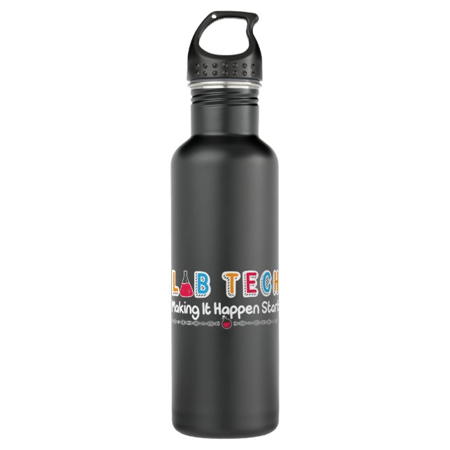 Lab Tech Making It Happen Laboratory Technician 710 Ml Water Bottle (Front)
