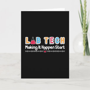 Lab Tech Making It Happen Laboratory Technician Card