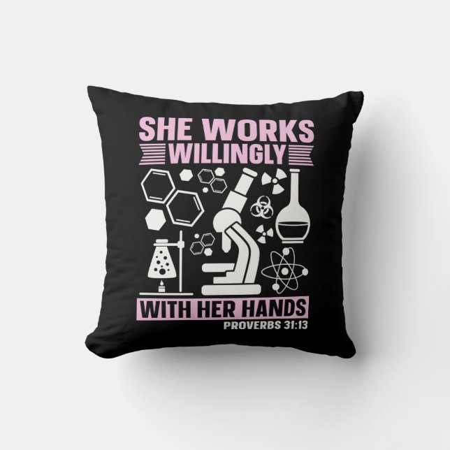 Lab Tech She Works Willingly Laboratory Technician Cushion (Front)