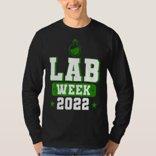 Lab Week 2022 Lab Tech Laboratory Technician T-Shirt