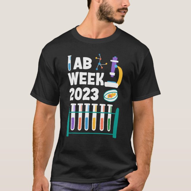 Lab Week 2023 Laboratory workers Funny Technologis T-Shirt (Front)