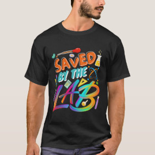 Lab Week 2023 Saved By The Lab Medical Laboratory T-Shirt