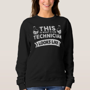 Lab Week Lab Tech Science Medical Technologist Gee Sweatshirt
