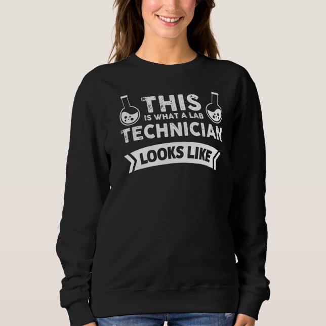 Lab Week Lab Tech Science Medical Technologist Gee Sweatshirt (Front)
